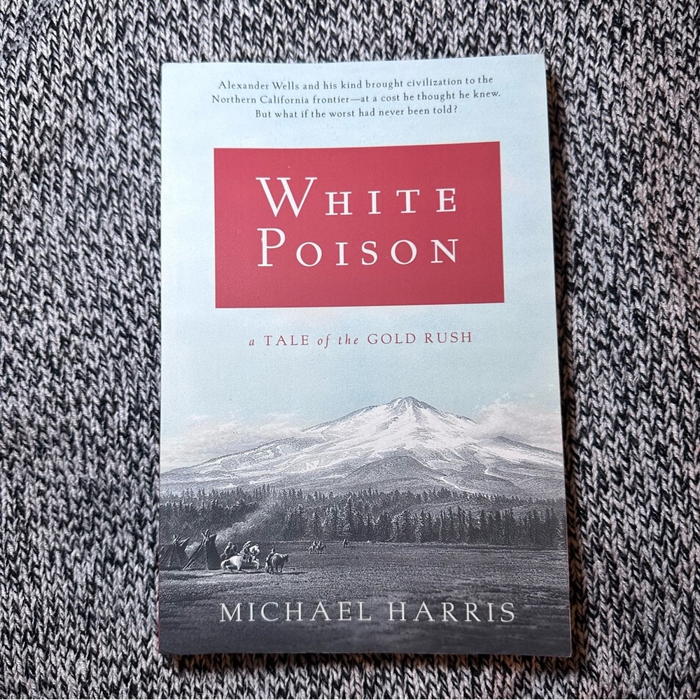 White Poison: a Tale of the Gold Rush by Michael Harris - SIGNED